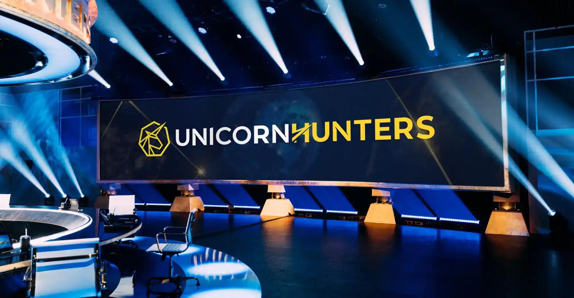 Unicorn Hunters 
*The Only Show that Can 
Make you Rich*